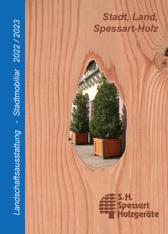 Stadt, Land, Spessart-Holz - Katalog Landschaftsausstattung - Stadtmobiliar 2022 2023